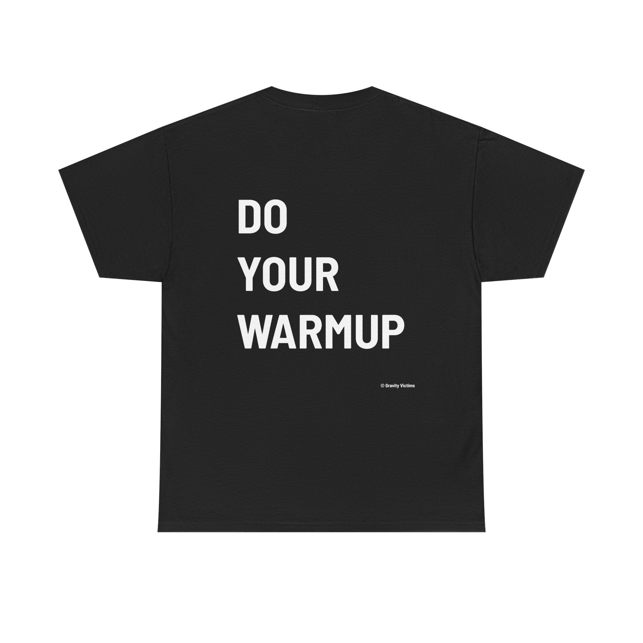 Do Your Warmup Backside Tee