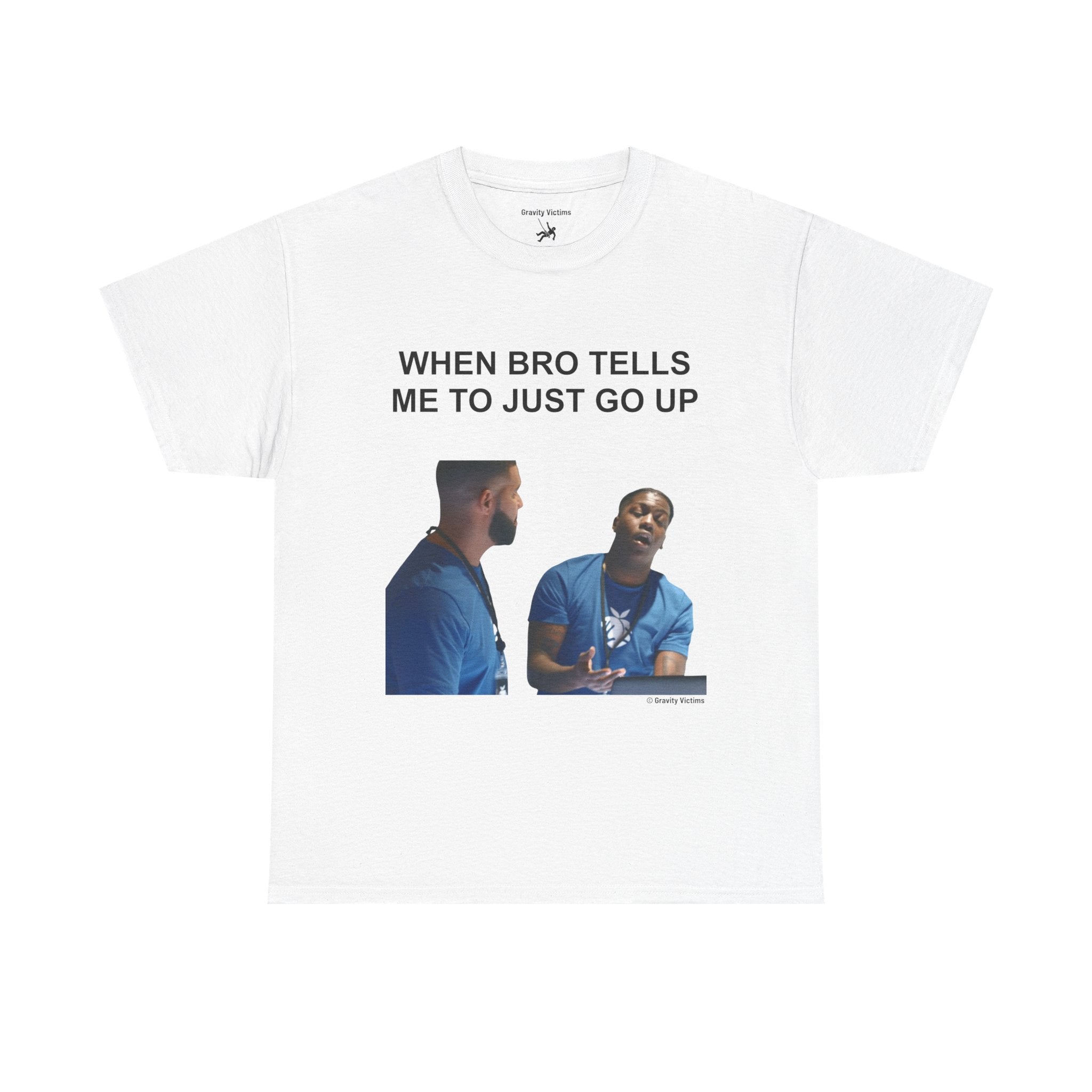 Just Go Up Tee
