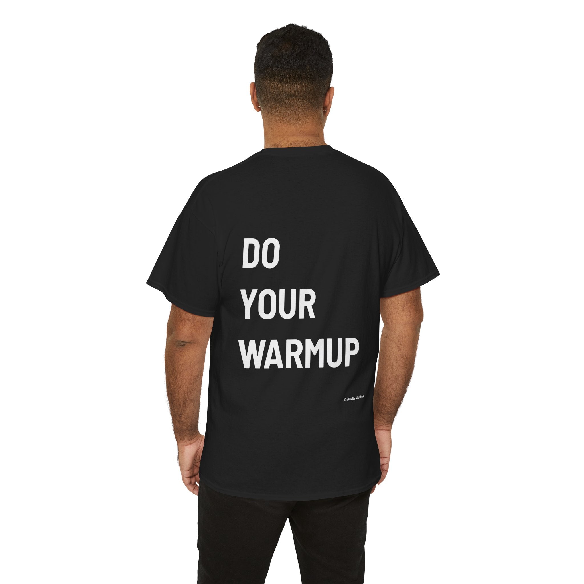 Do Your Warmup Backside Tee