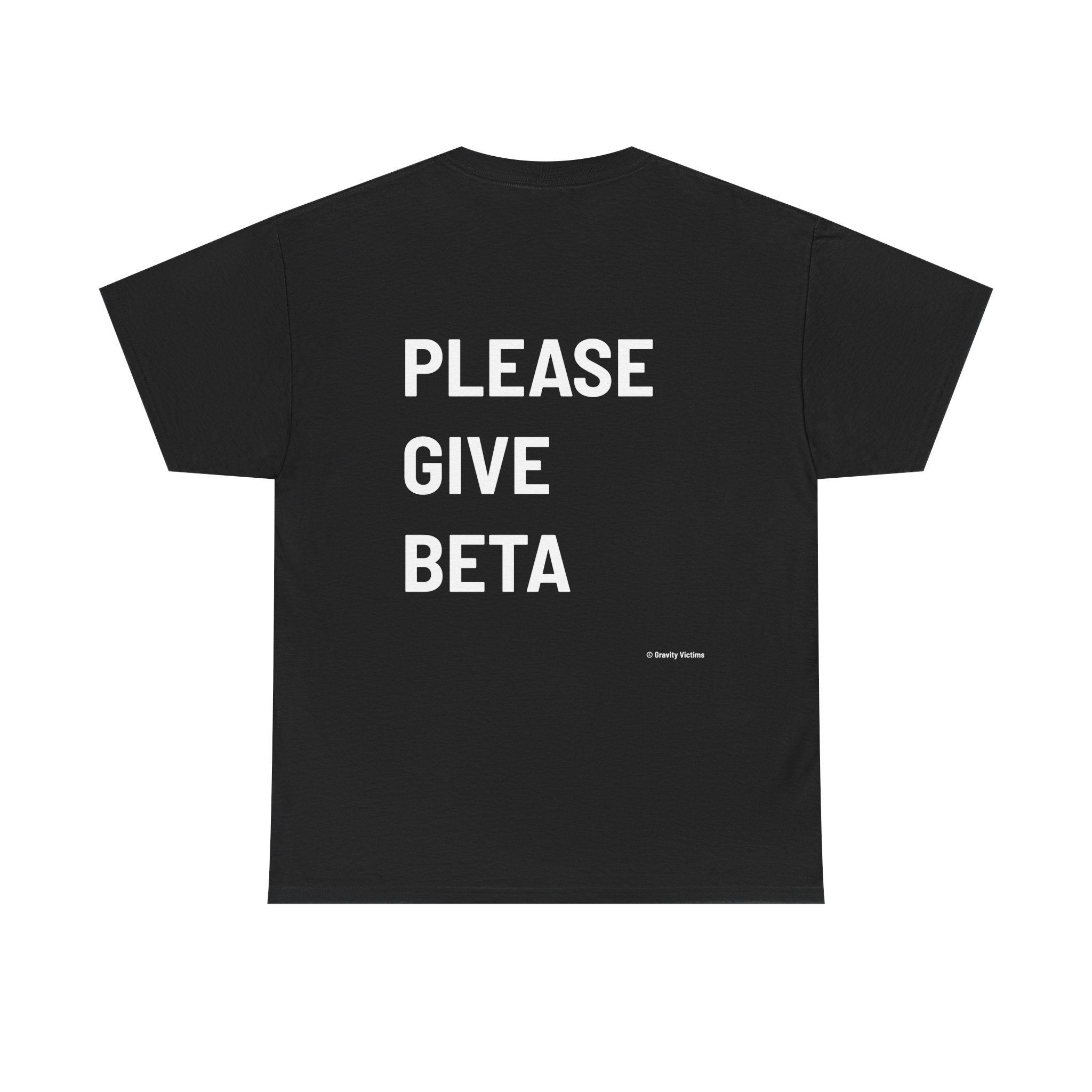 Please Give Beta Backside Tee