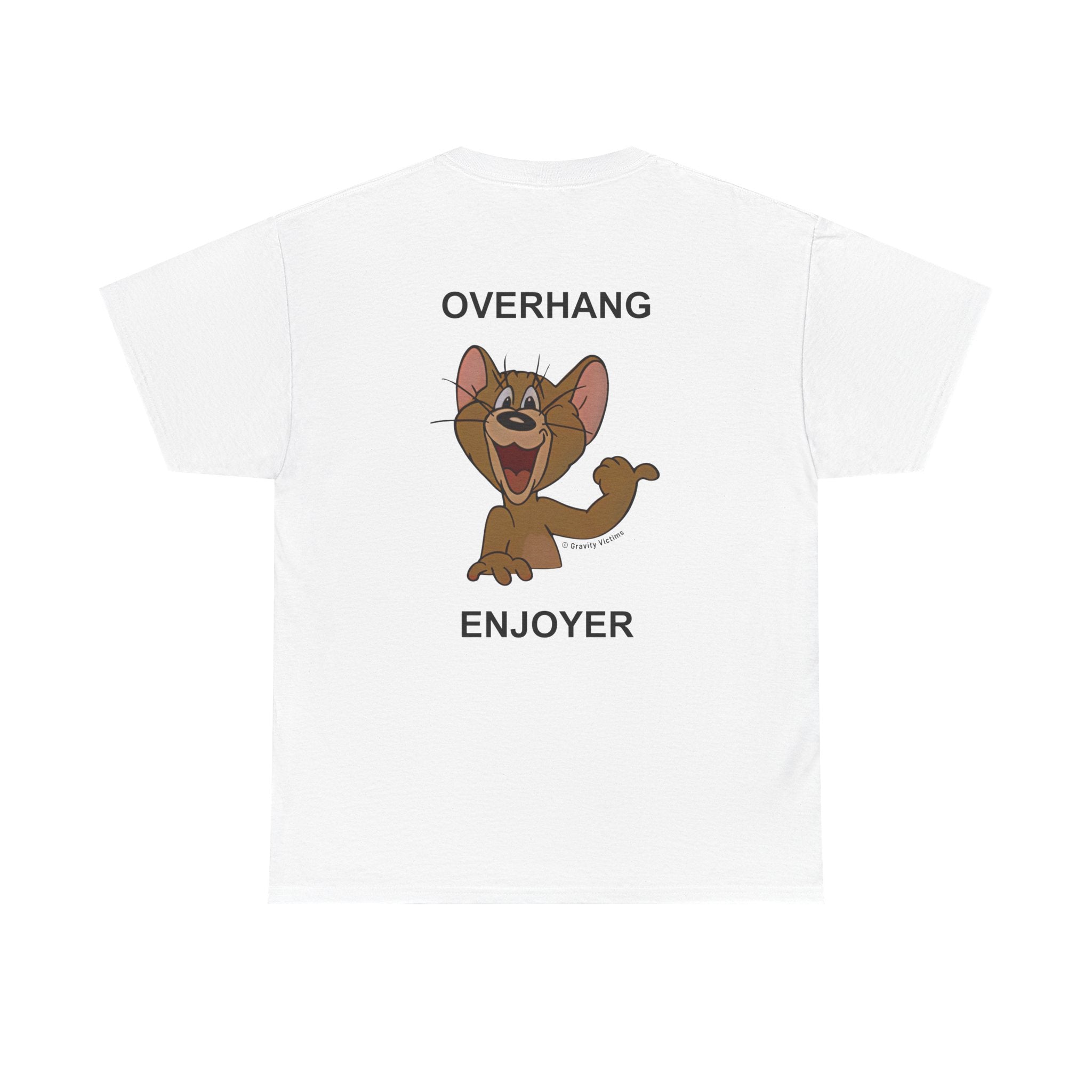 Overhang Enjoyer Tee