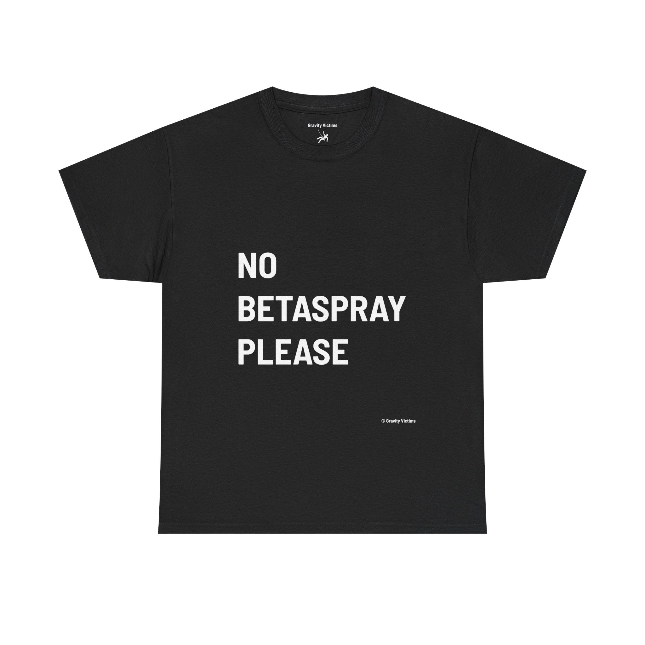 No Betaspray Please Frontside Tee