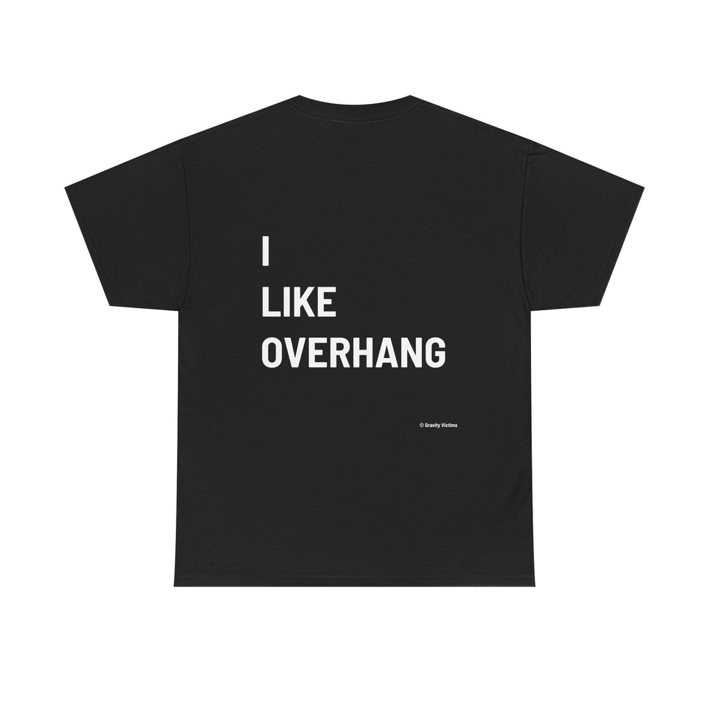 I Like Overhang Backside Tee