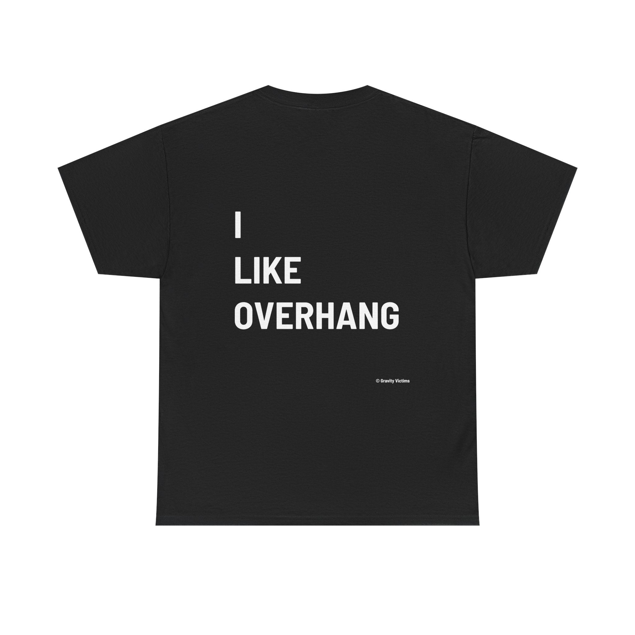 I Like Overhang Backside Tee