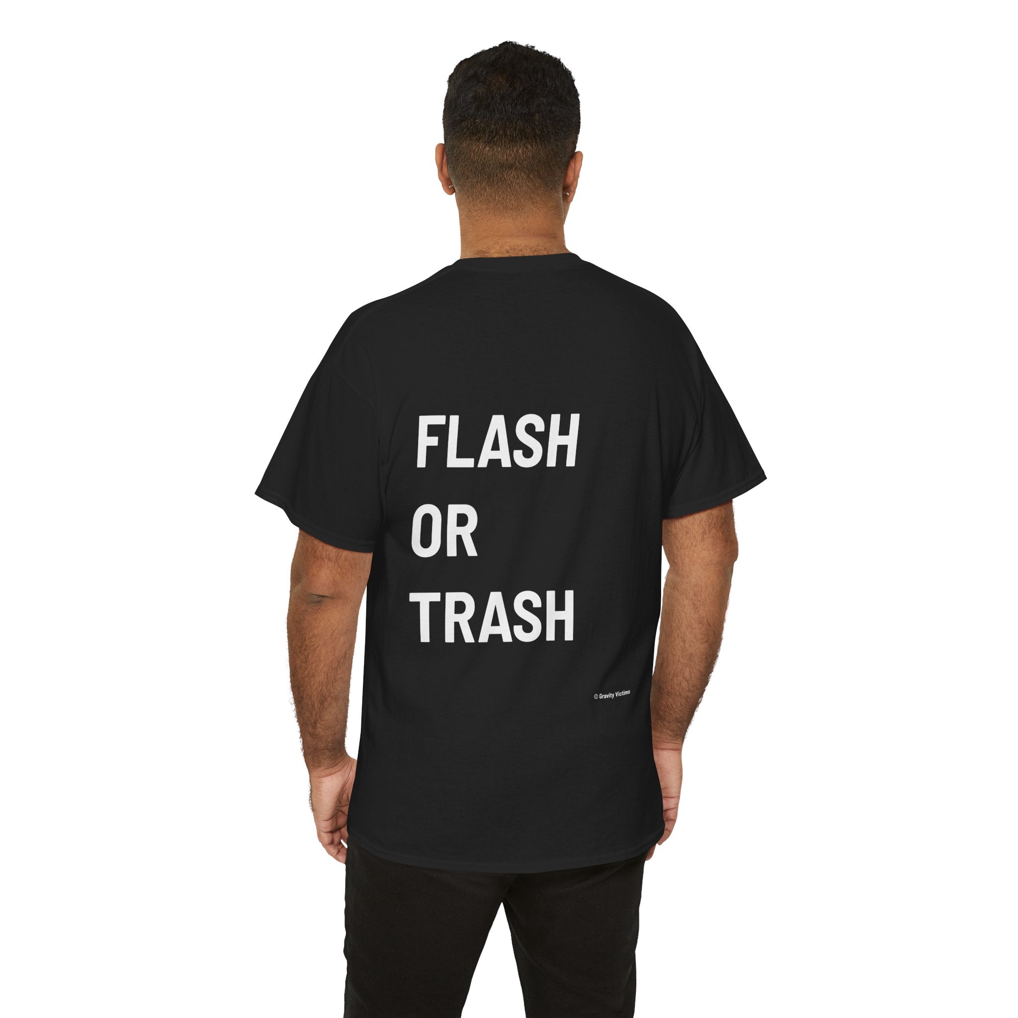 Flash Or Trash Backside Tee