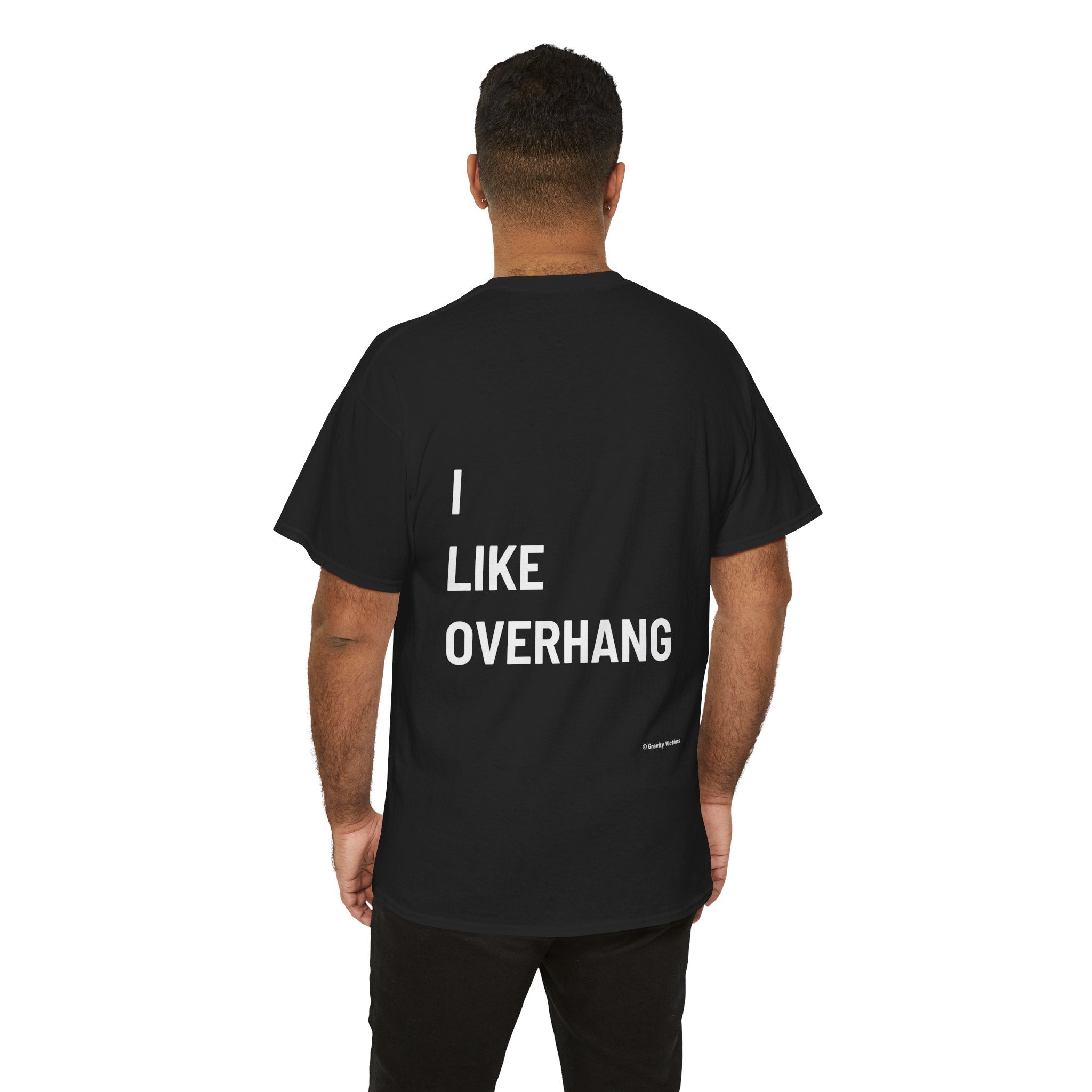 I Like Overhang Backside Tee