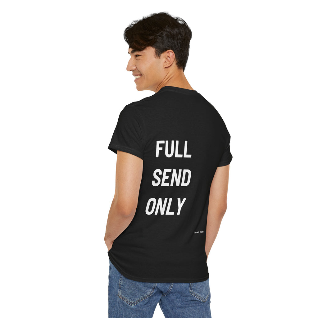 Full Send Only Backside Tee